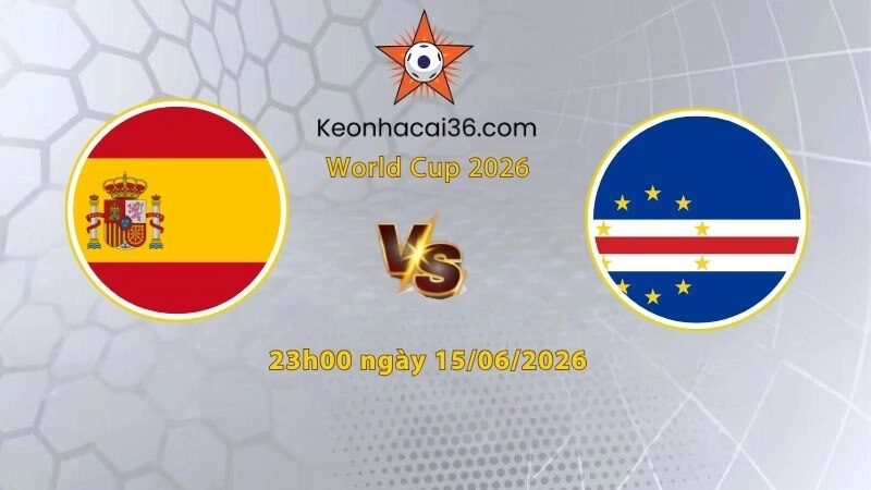 Soi kèo Tây Ban Nha vs Cape Verde, 23h00 ngày 15/06: Thắng nhưng chưa đủ